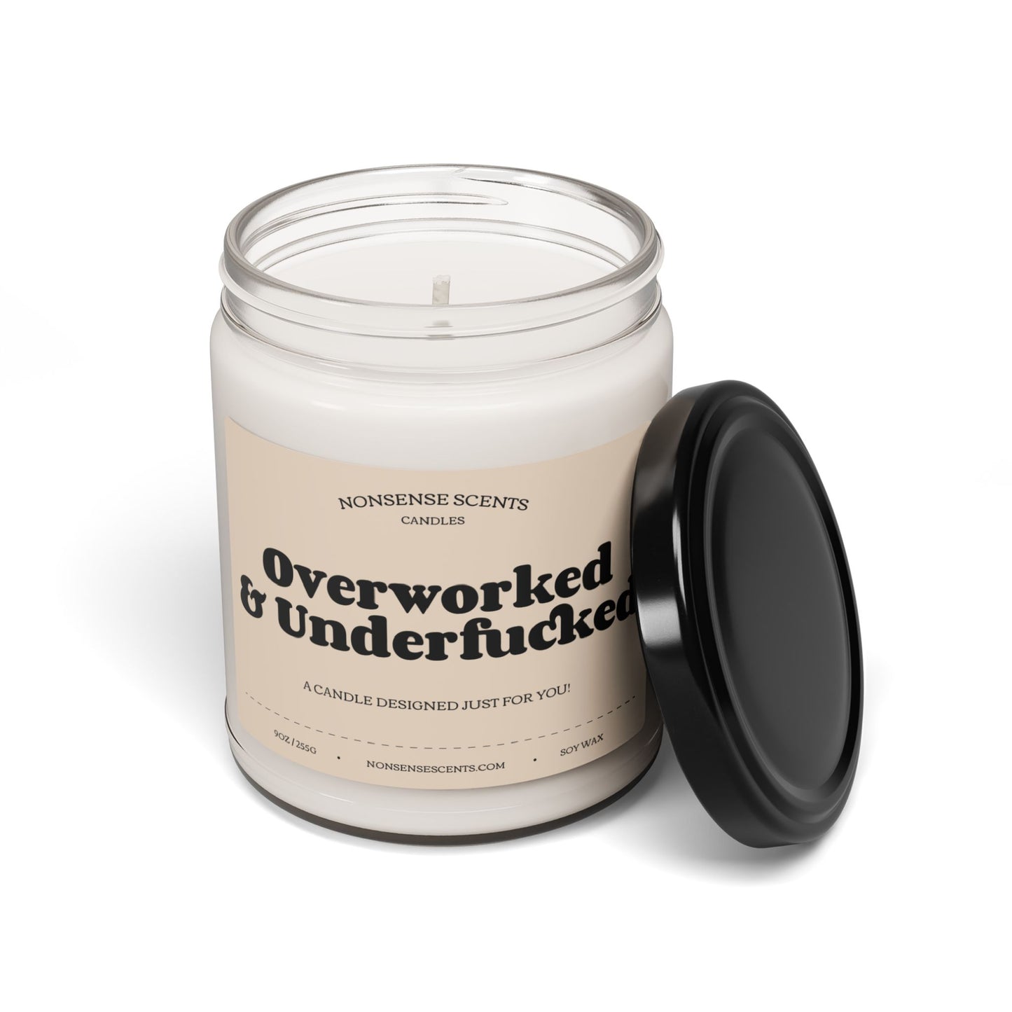 "Overworked and Underfucked" Scented Candle - Funny Gag Gift Scented Candle by Nonsense Scents