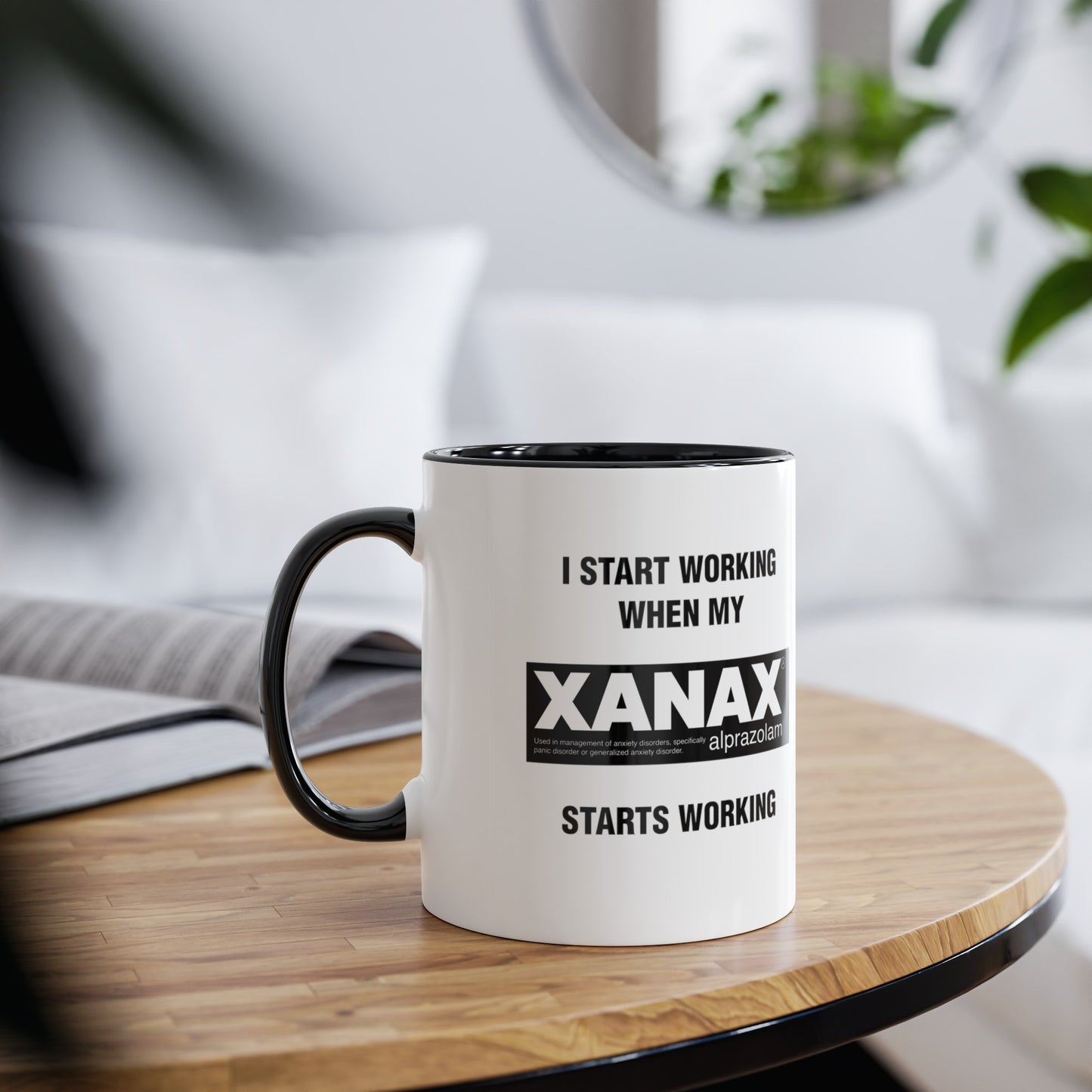 I Start Working When My Xanax Starts Working - Morning Meds Meme Mug