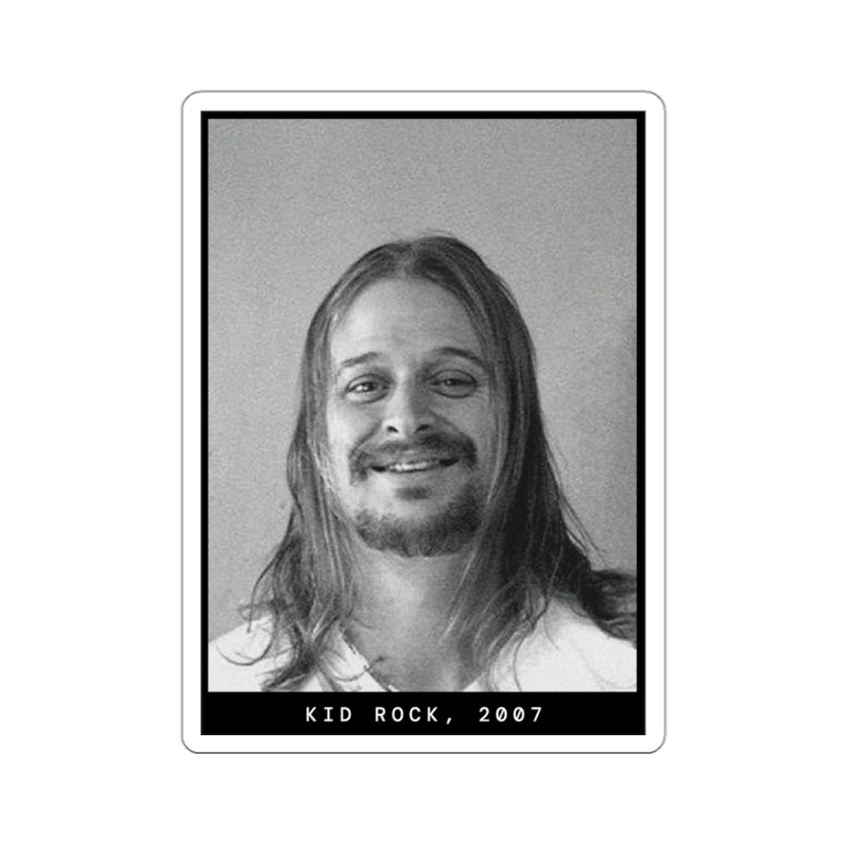 Kid Rock, 2007 Singer Mugshot Sticker