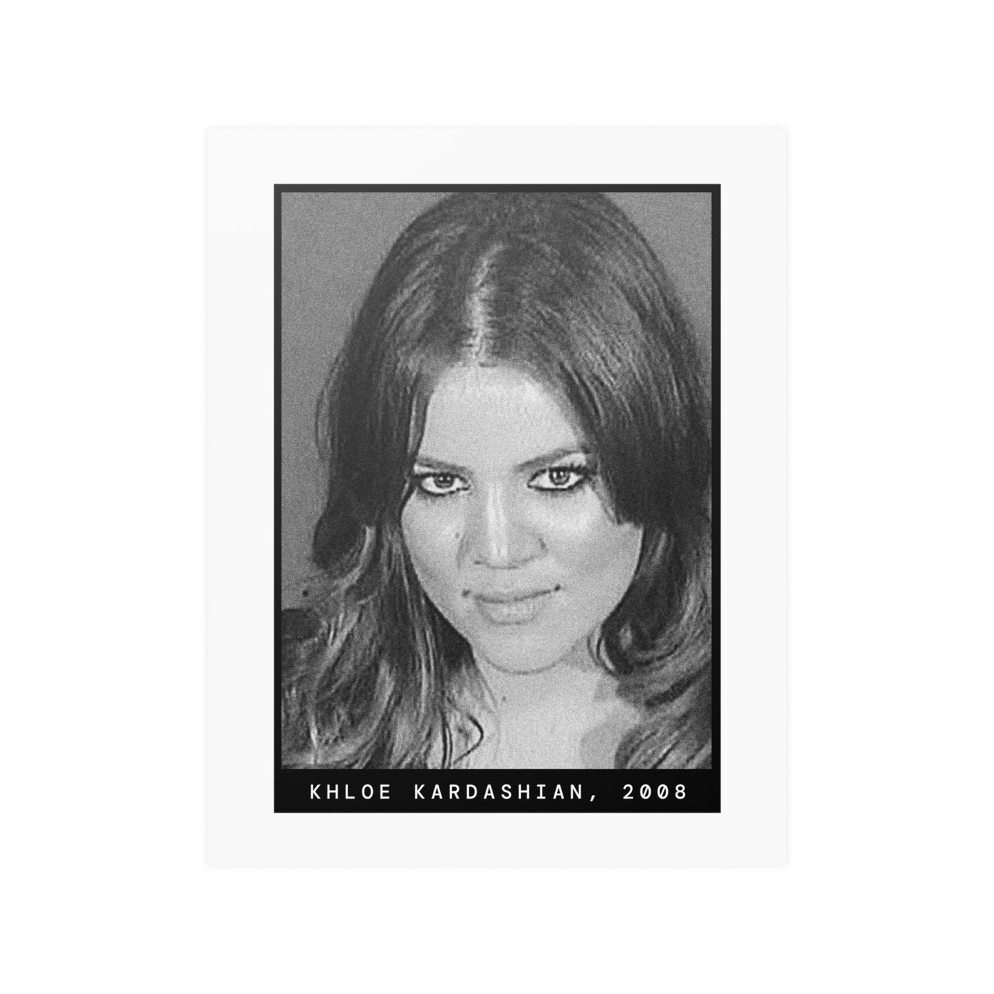 Khloe Kardashian, 2008 Celebrity Mugshot Poster