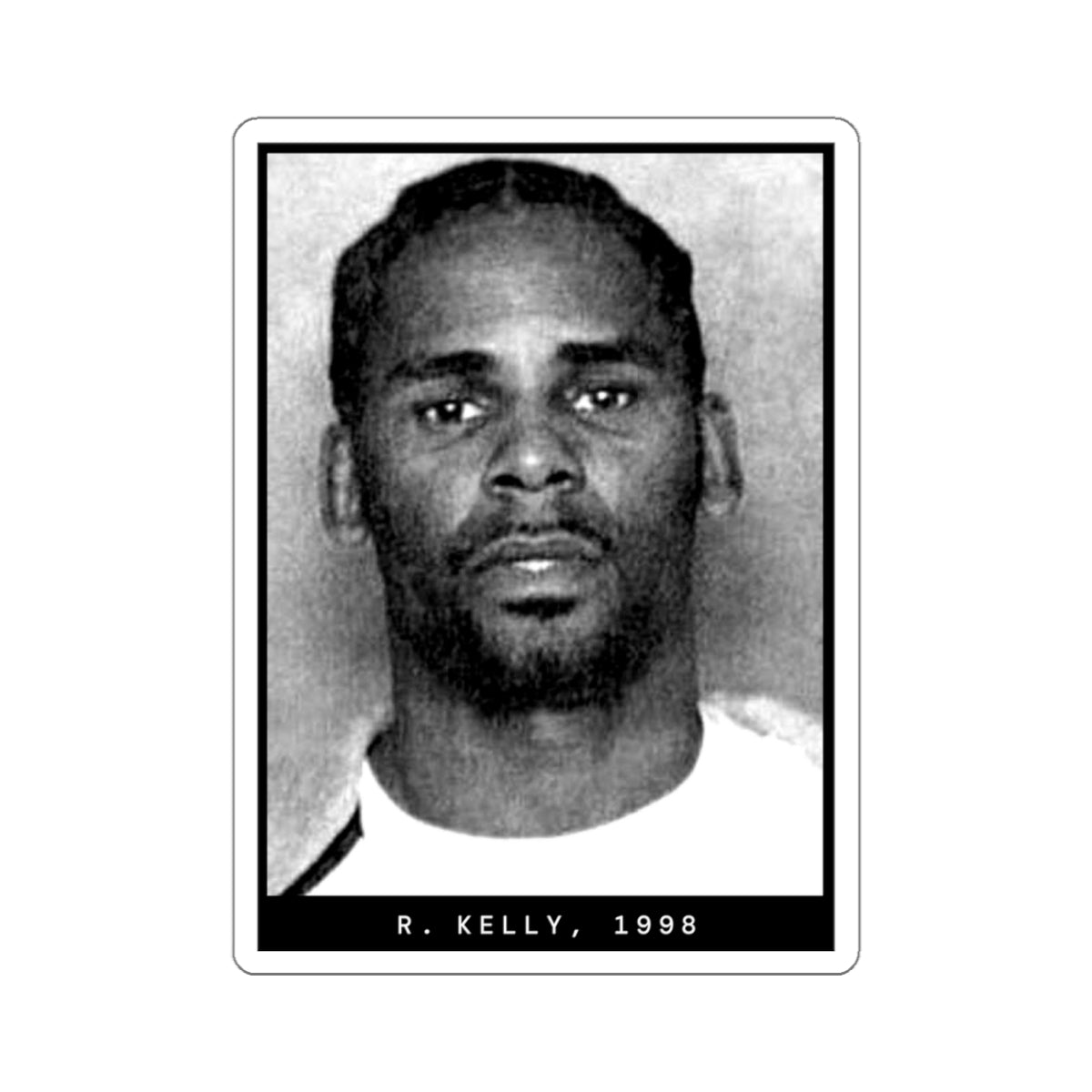 R. Kelly, 1998 Mugshot Sticker