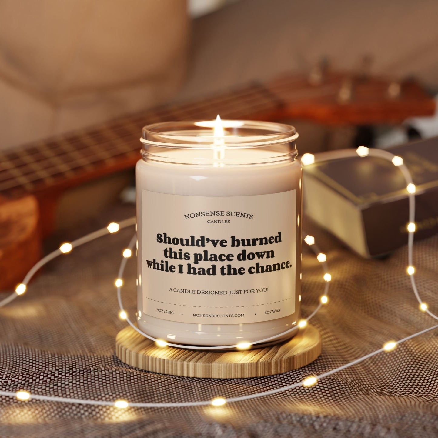 Should've Burned This Place Down When I Had The Chance - Funny Gag Gift Scented Candle by Nonsense Scents