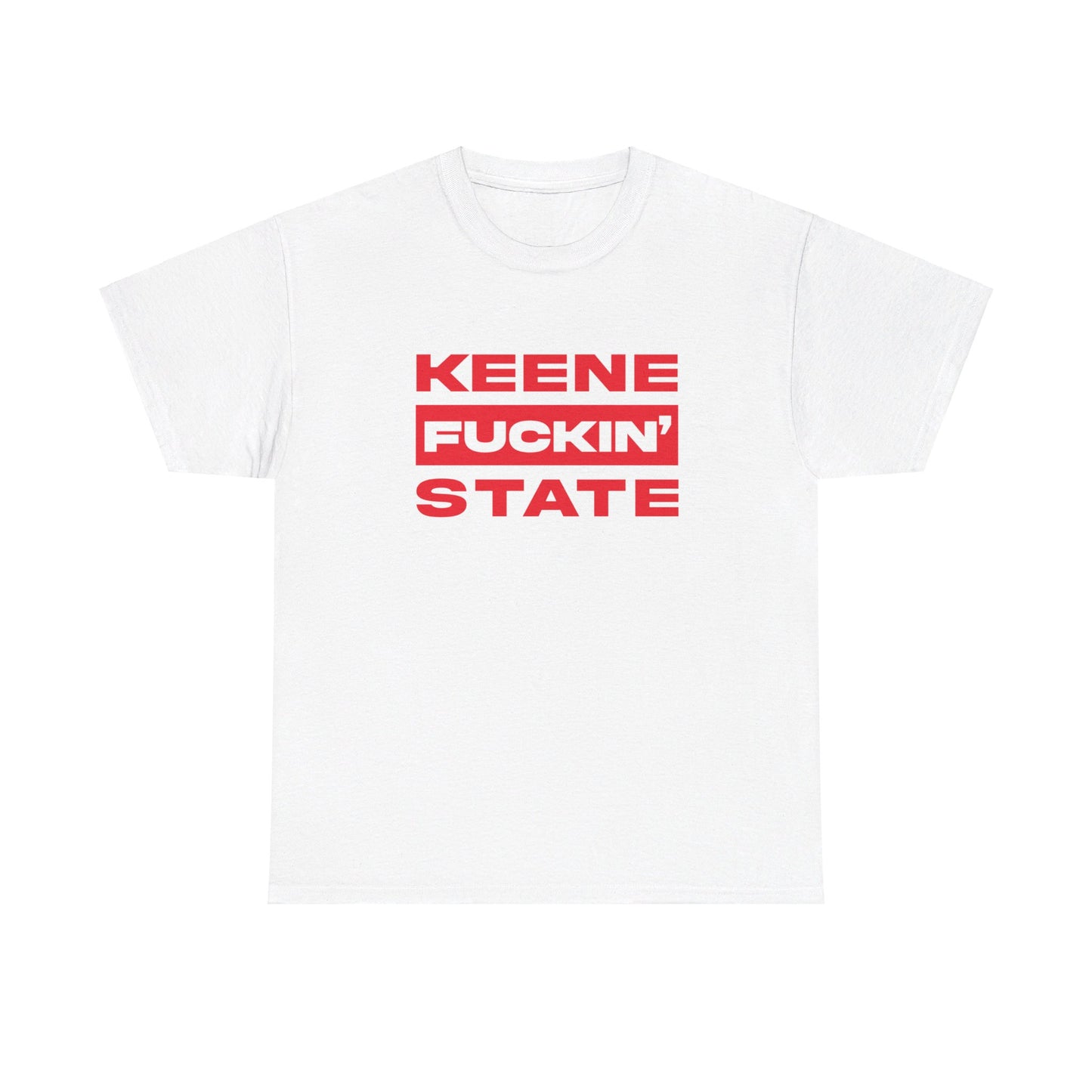 Keene F*ckin State - College Drip Tee