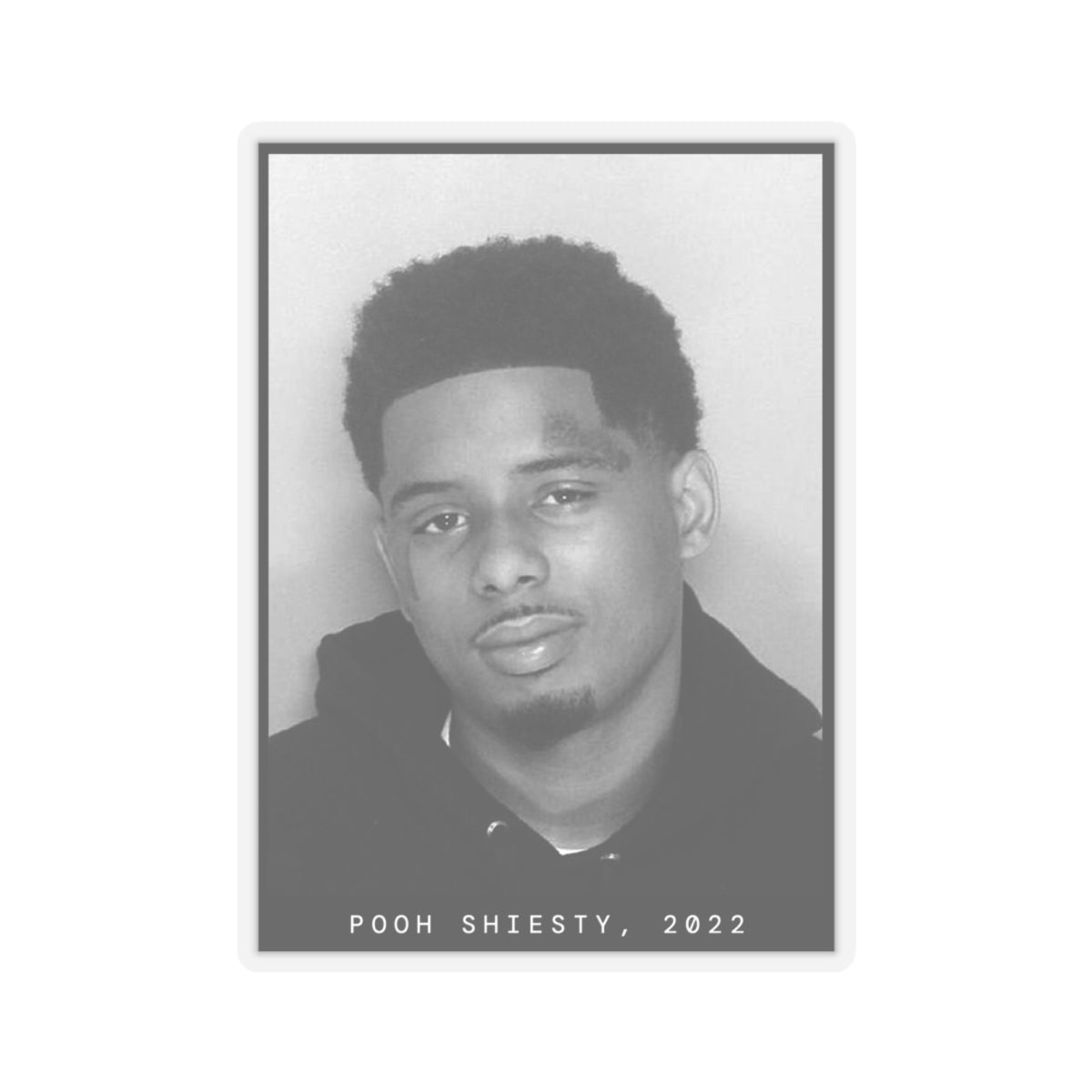 Pooh Shiesty, 2022 Rapper Mugshot Sticker