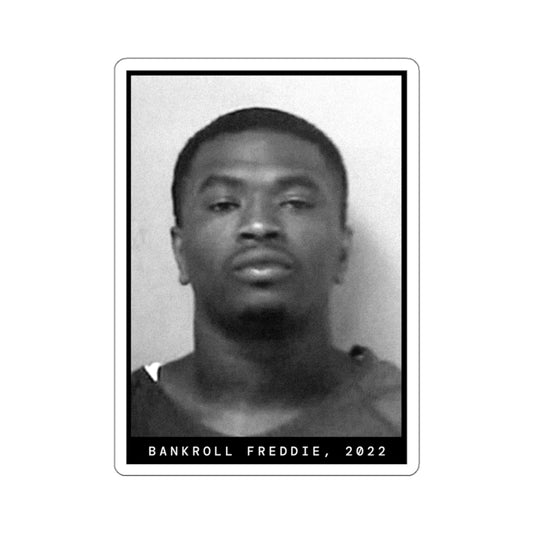 Bankroll Freddie, 2022 Rapper Mugshot Sticker