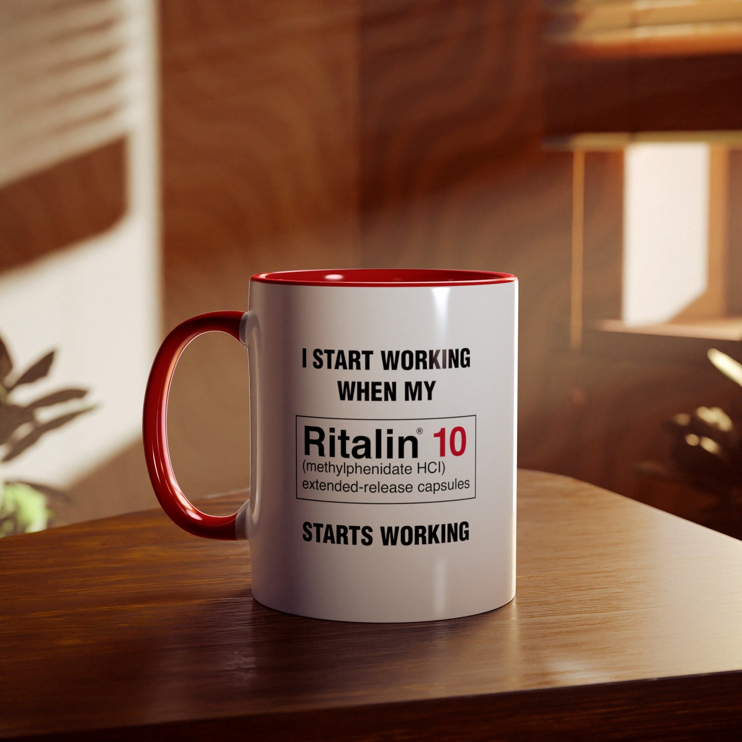 I Start Working When My Ritalin Starts Working - Morning Meds Meme Mug