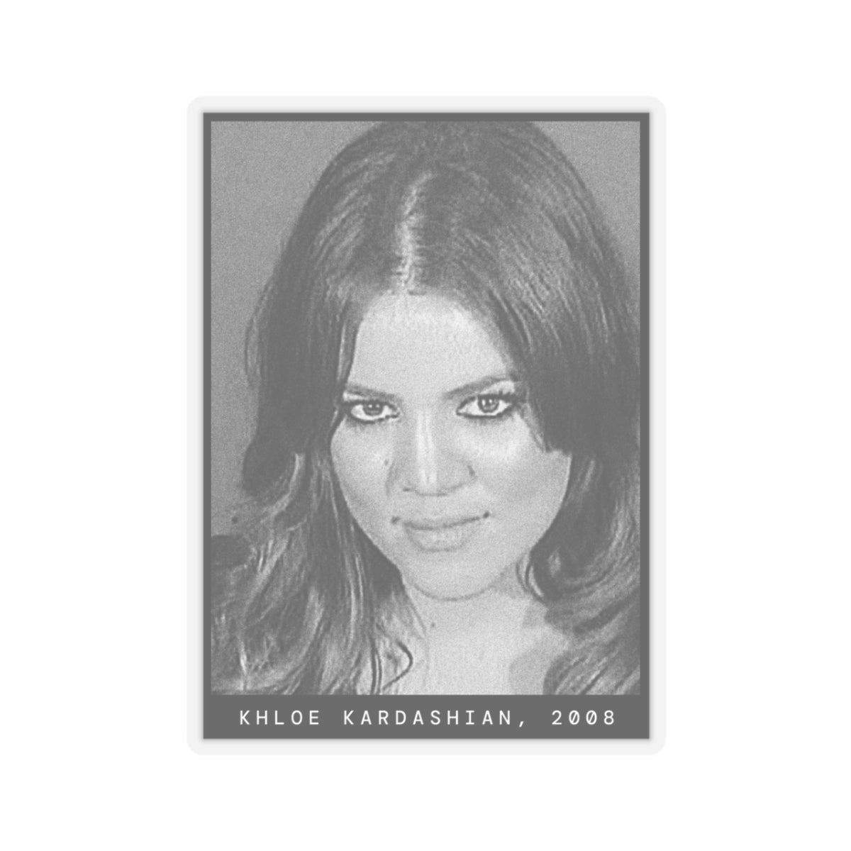 Khloe Kardashian, 2008 Celebrity Mugshot Sticker