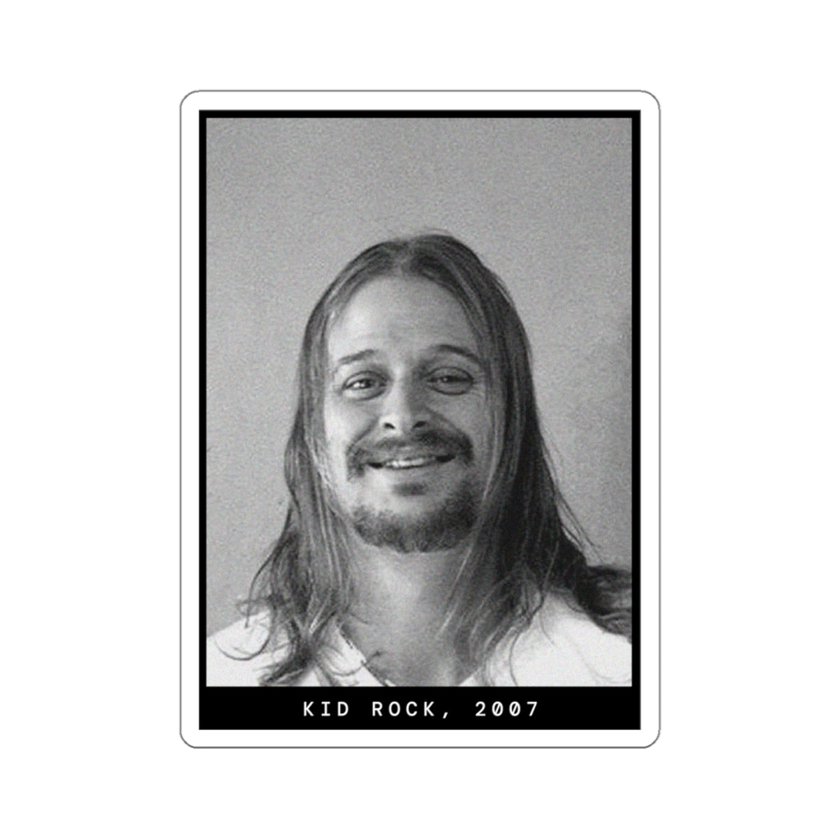 Kid Rock, 2007 Singer Mugshot Sticker