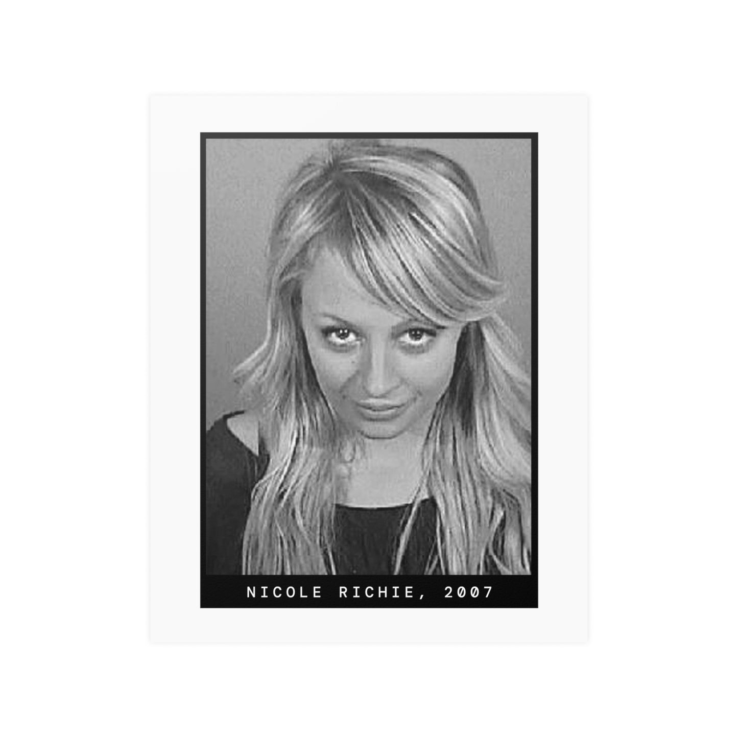 Nicole Richie, 2007 Celebrity Mugshot Poster