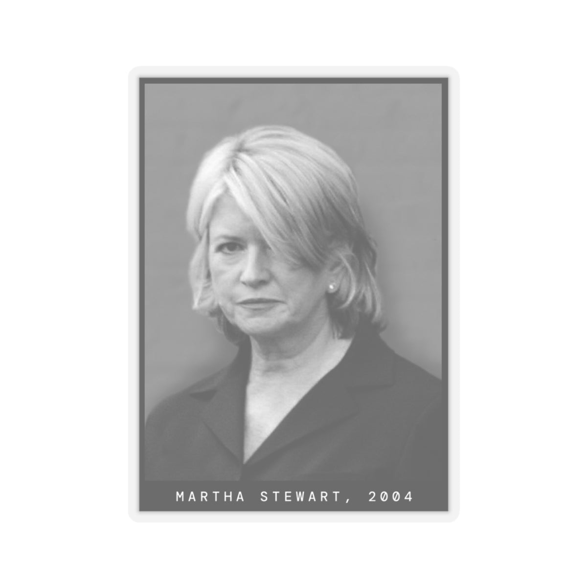 Martha Stewart, 2004 Celebrity Mugshot Sticker