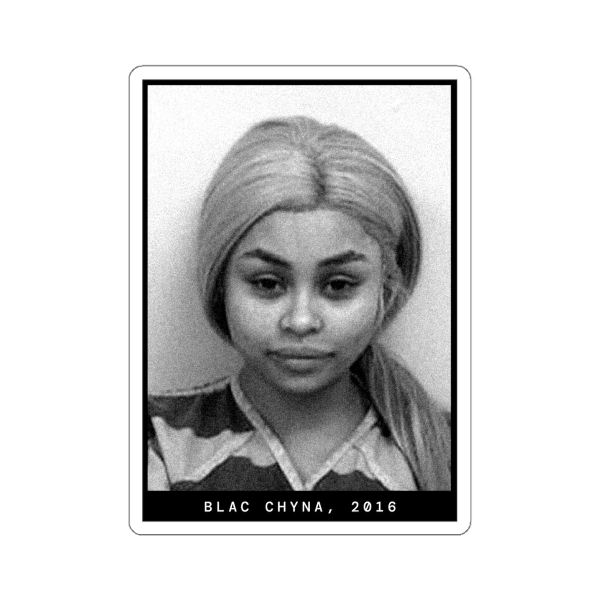 Blac Chyna, 2016 Celebrity Mugshot Sticker