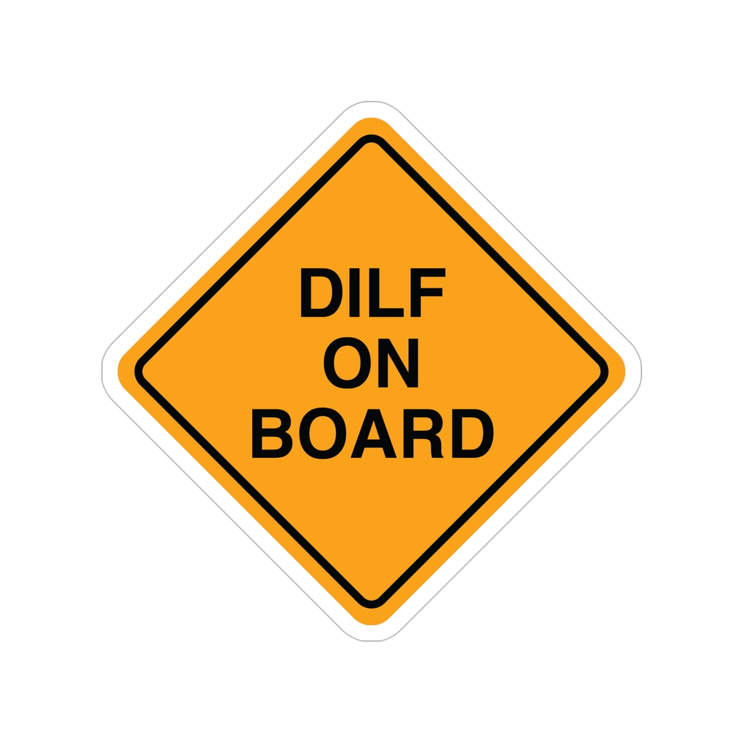 DILF On Board Funny Bumper Sticker