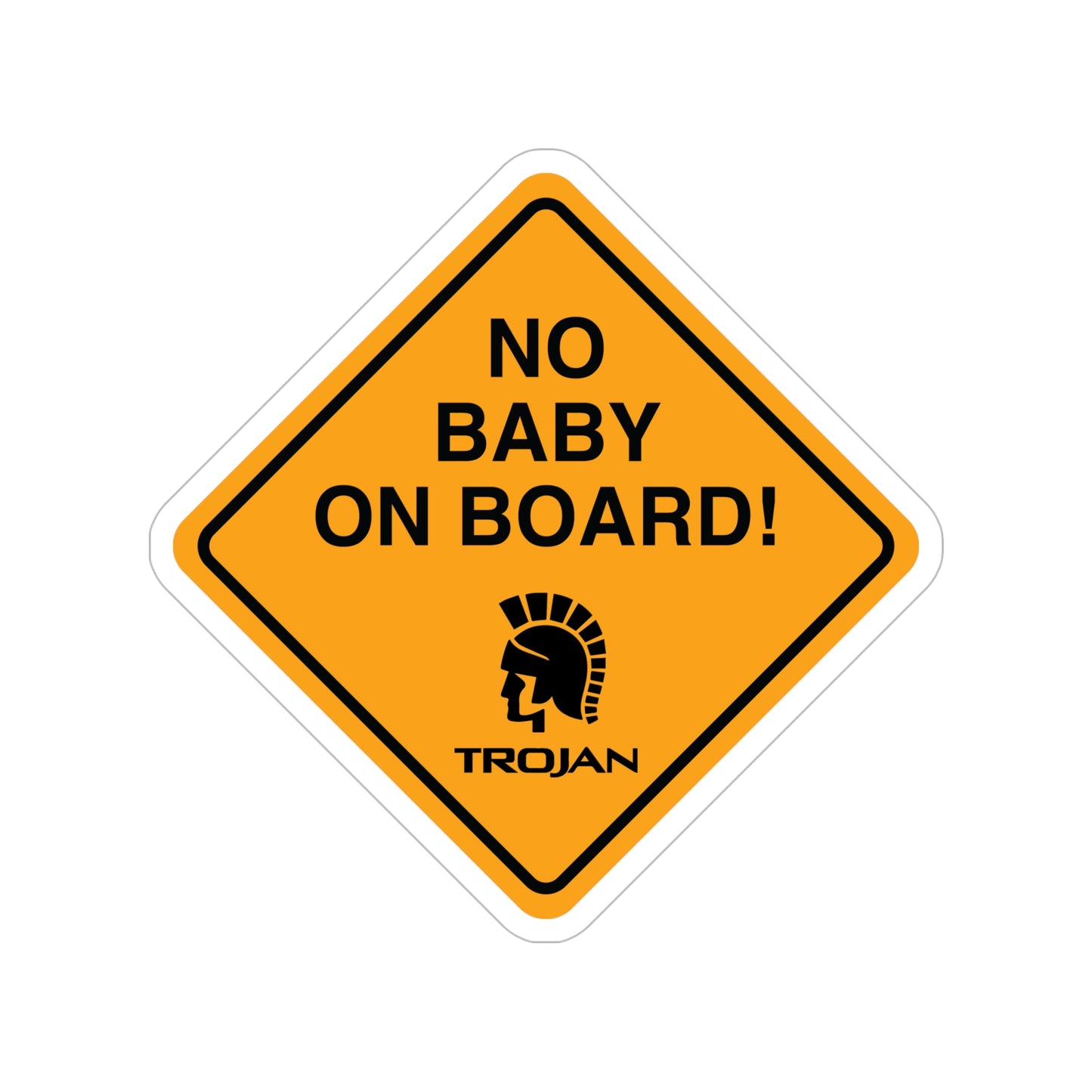 No Baby On Board, I Use Condoms Funny Bumper Sticker