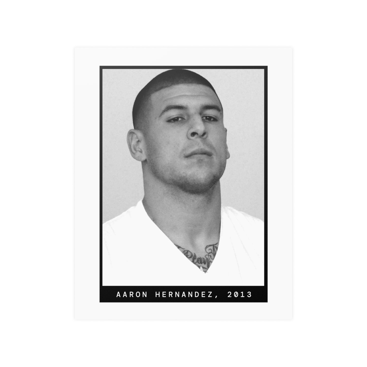 Aaron Hernandez, 2013 Mugshot Poster