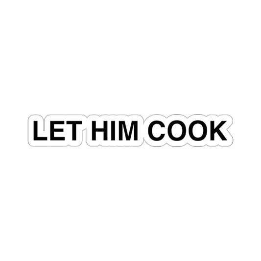 Let Him Cook, Funny Meme Sticker