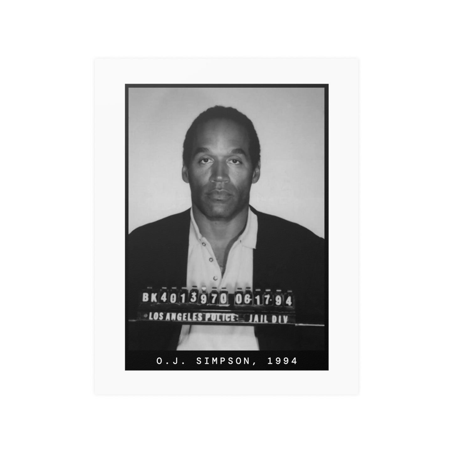 O.J. Simpson, 1994 Mugshot Poster