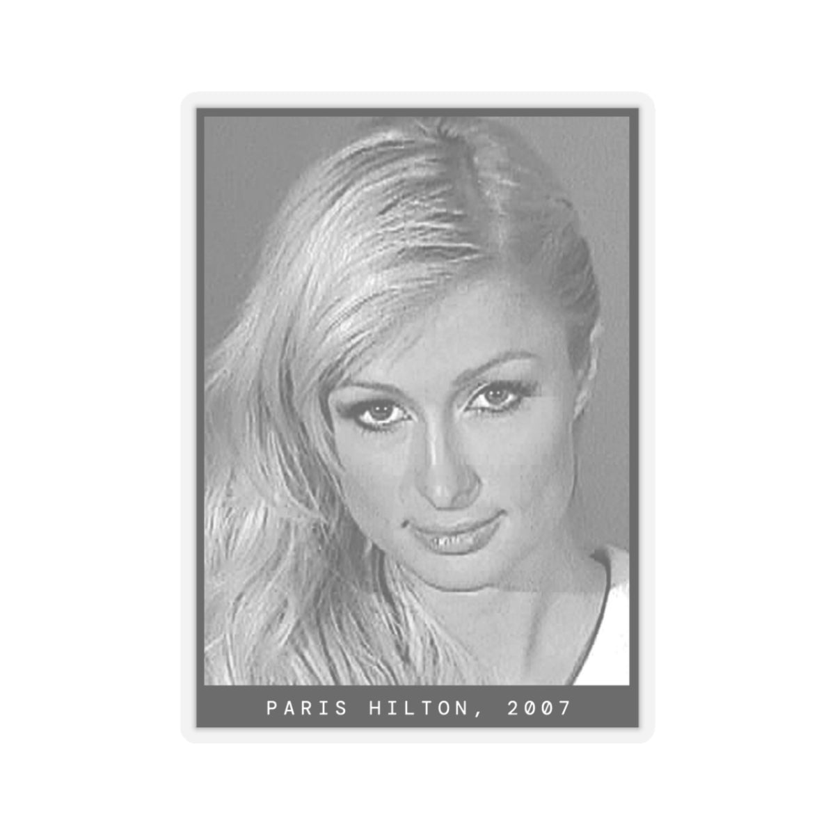 Paris Hilton, 2007 Celebrity Mugshot Sticker