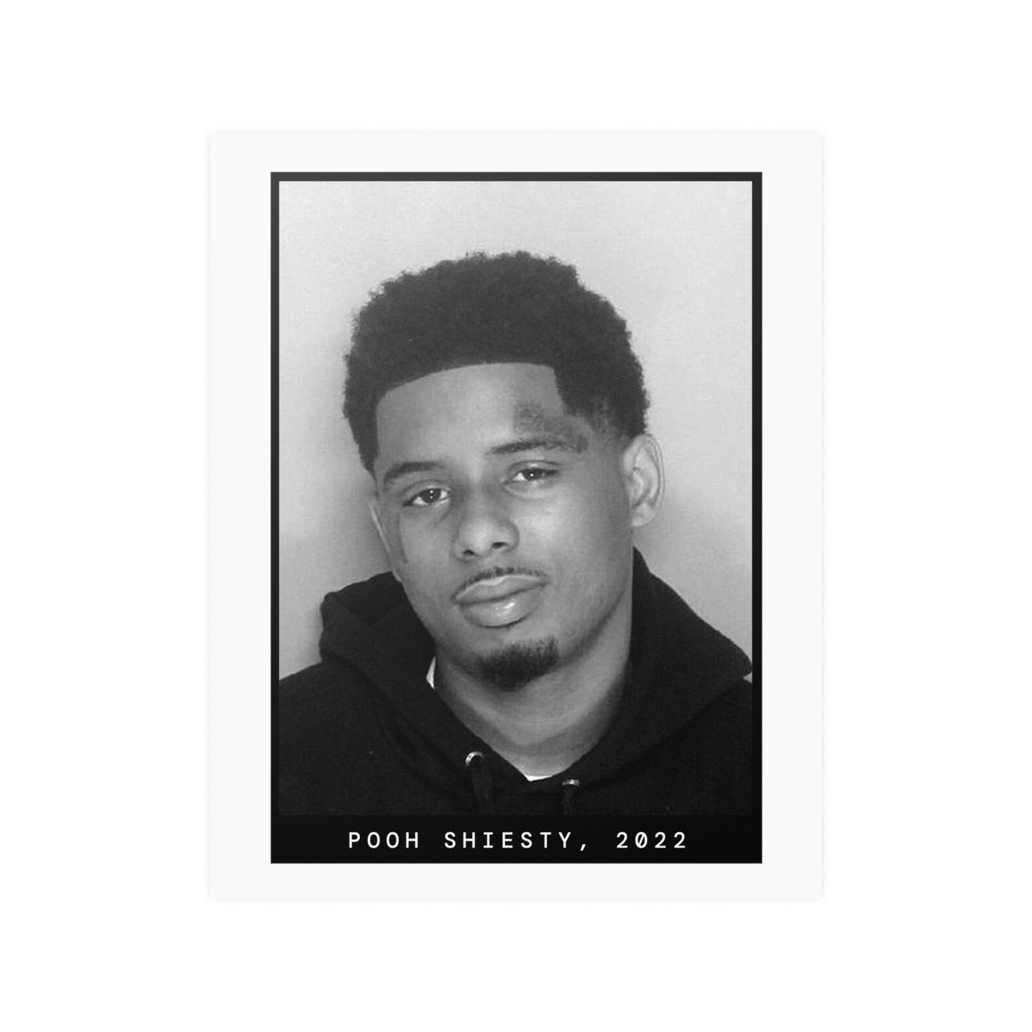 Pooh Shiesty, 2022 Rapper Mugshot Poster