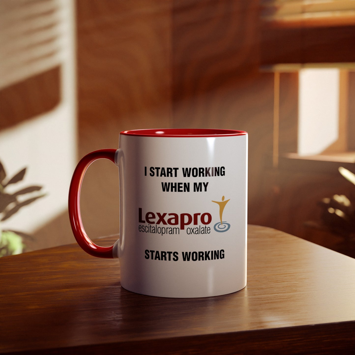 I Start Working When My Lexapro Starts Working - Morning Meds Meme Mug