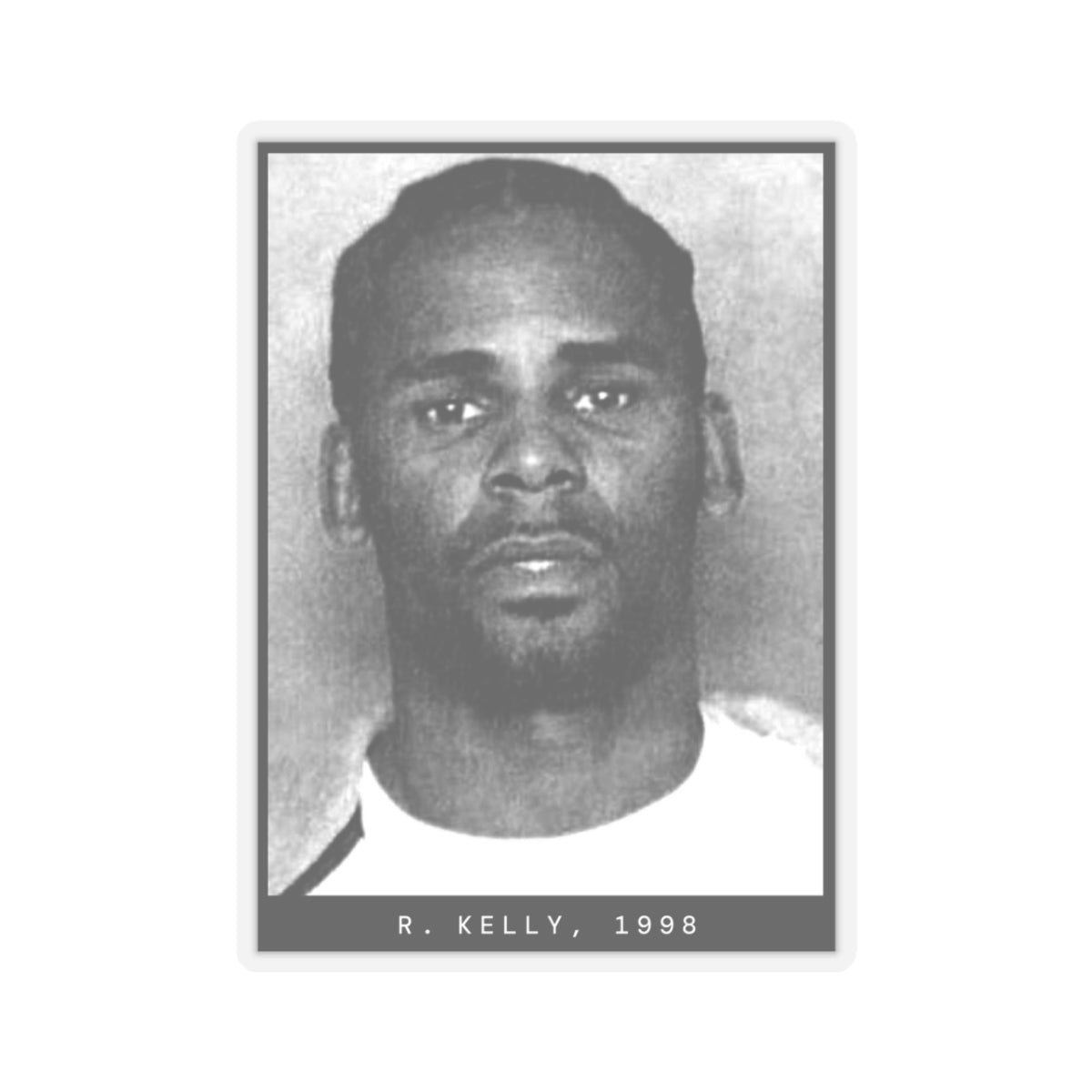 R. Kelly, 1998 Mugshot Sticker