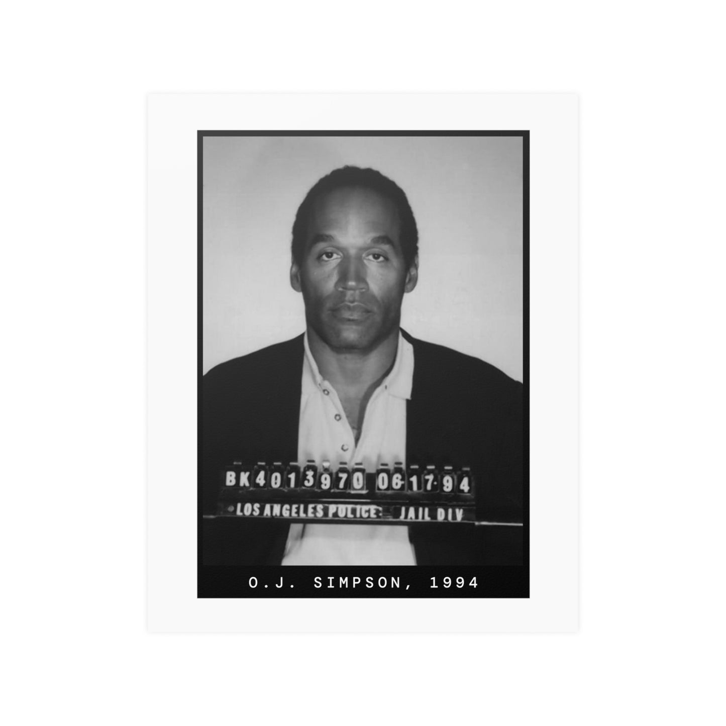 O.J. Simpson, 1994 Mugshot Poster