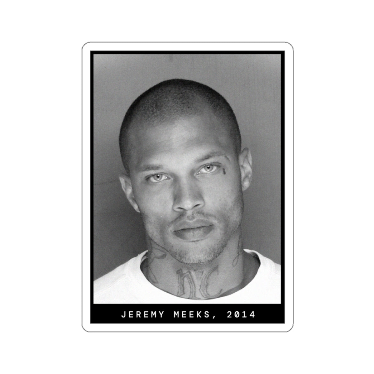 Jeremy Meeks, 2014 Mugshot Sticker