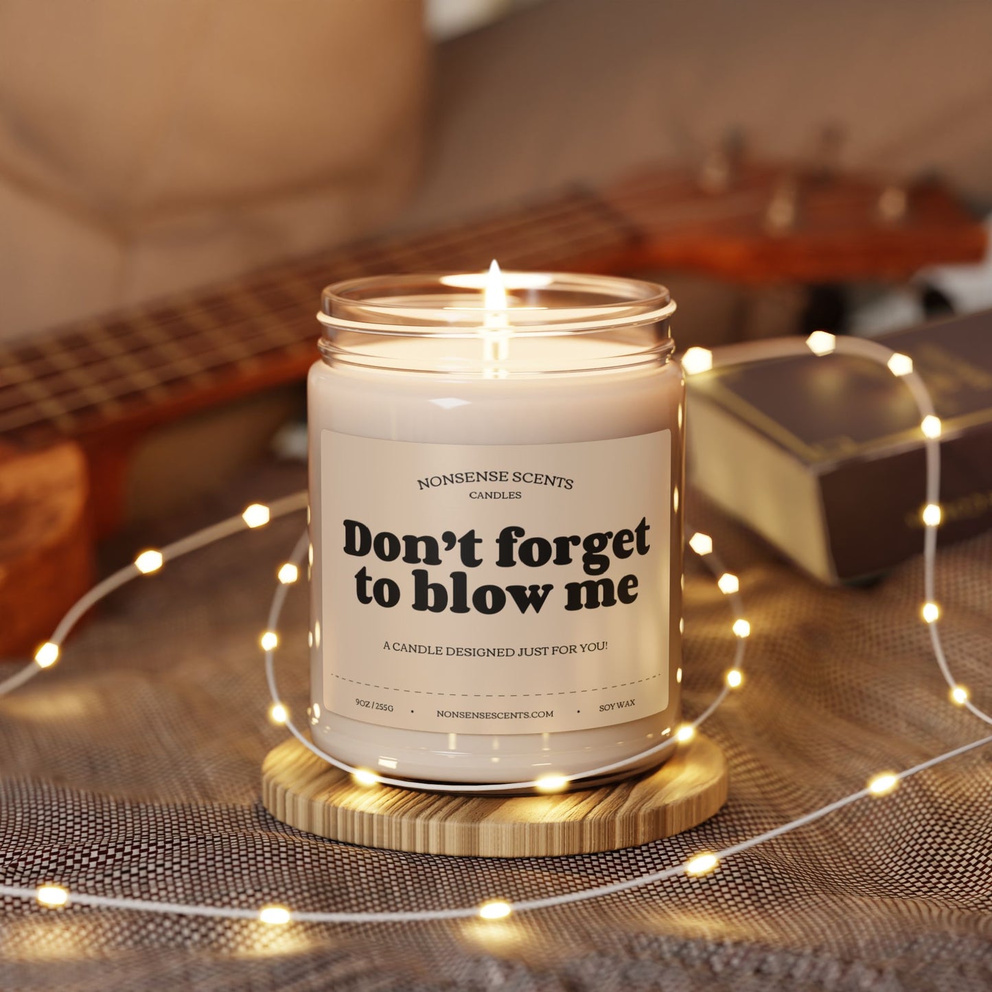 Don't Forget To Blow Me - Funny Gag Gift Scented Candle by Nonsense Scents