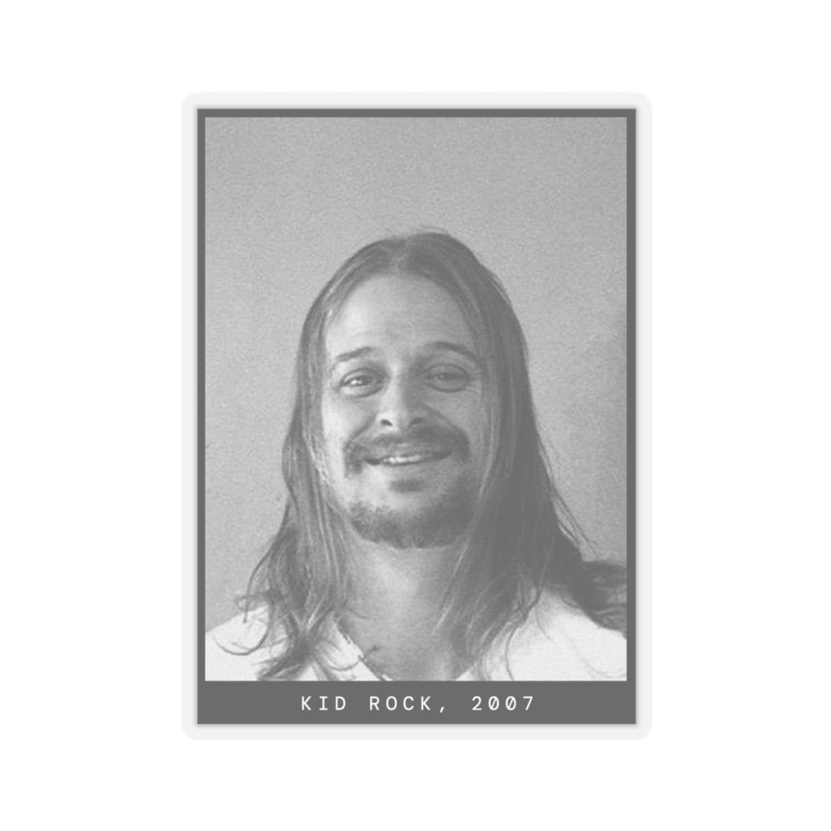 Kid Rock, 2007 Singer Mugshot Sticker