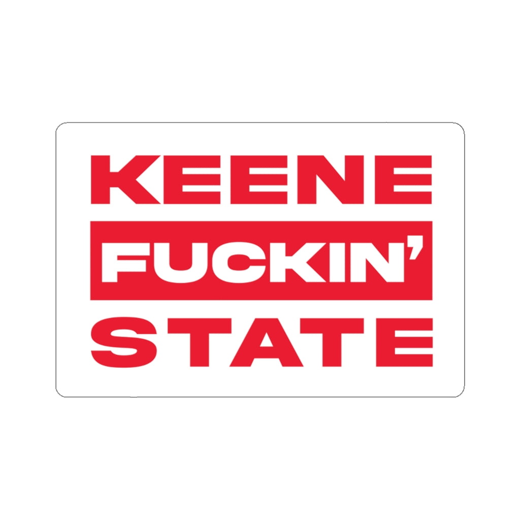 Keene F*ckin State Sticker